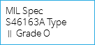 MIL Spec
S46163A Type
Ⅱ Grade O